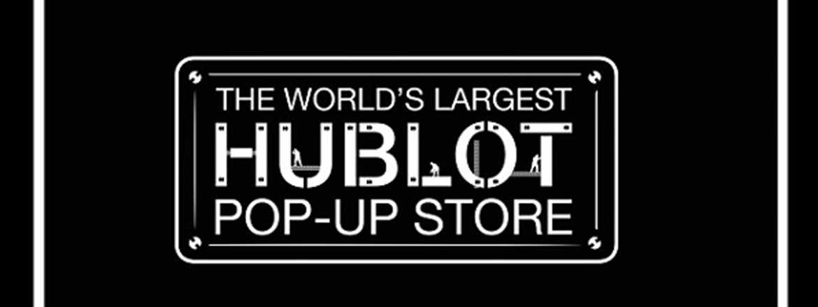 Hublot Largest Pop-up Store in the heart of Orchard Road
